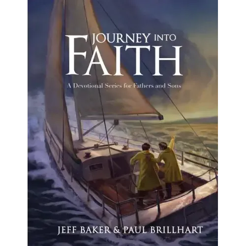 Journey Into Faith: A Devotional Series for Fathers and Sons