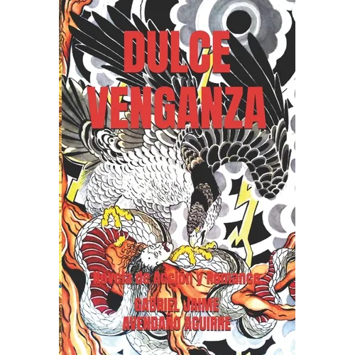 Dulce Venganza: Novela de Acción y Romance