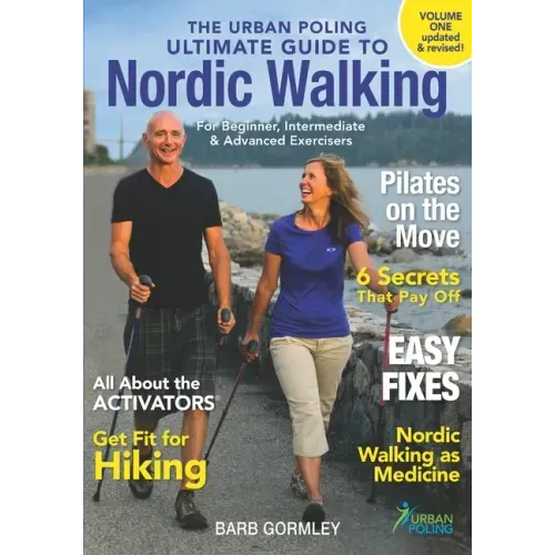The Urban Poling Ultimate Guide to Nordic Walking