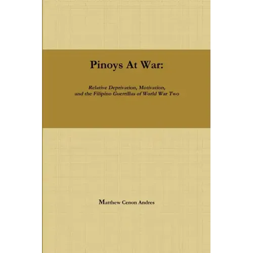 Pinoys at War: Guerrilla Warfare in the Philippines During World War II