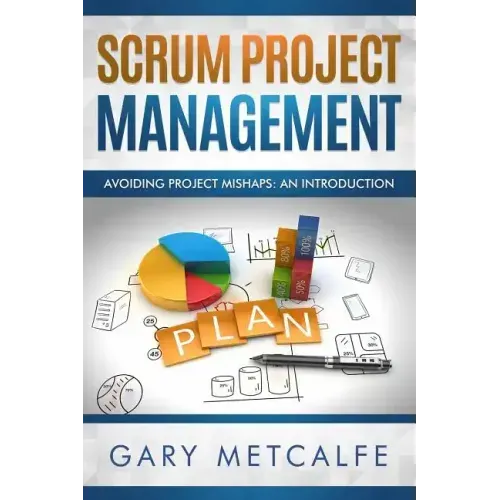Scrum Project Management: Avoiding Project Mishaps: An Introduction
