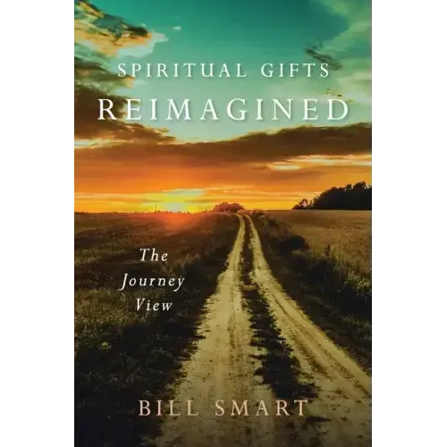 Spiritual Gifts Reimagined: The Journey View