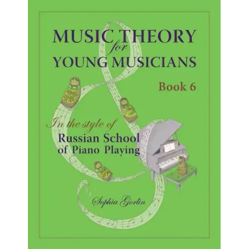 Music Theory for Young Musicians in the Style of Russian School of Piano Playing