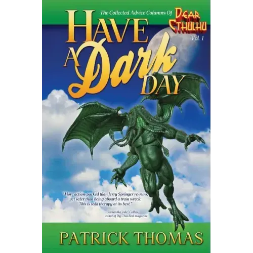 Have A Dark Day: a Dear Cthulhu collection