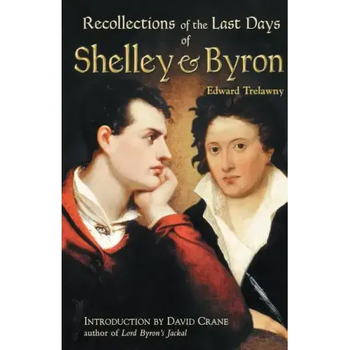 The Recollections of the Last Days of Shelley and Byron