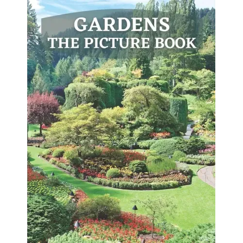 Gardens: The Picture Book of Gardens for Alzheimer's, Dementia & Parkinson.