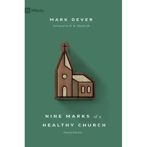Nine Marks of a Healthy Church