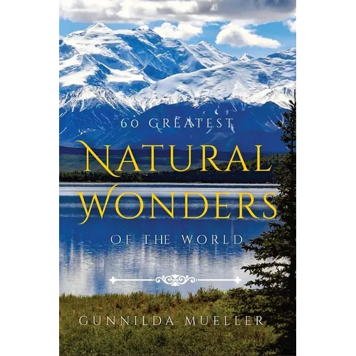 60 Greatest Natural Wonders Of The World: 60 Natural Wonders Pictures for Seniors with Alzheimer's and Dementia Patients. Premium Pictures on 70lb Pap