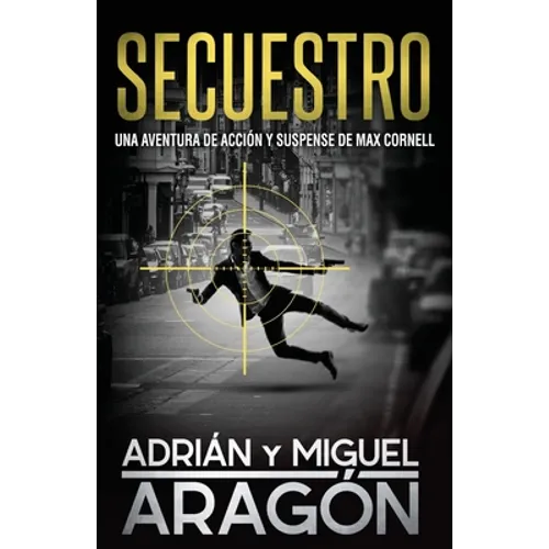 Secuestro: Una aventura de acción y suspense