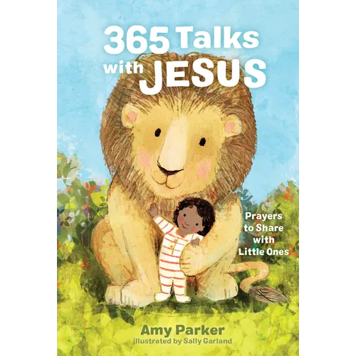 365 Talks with Jesus: Prayers to Share with Little Ones