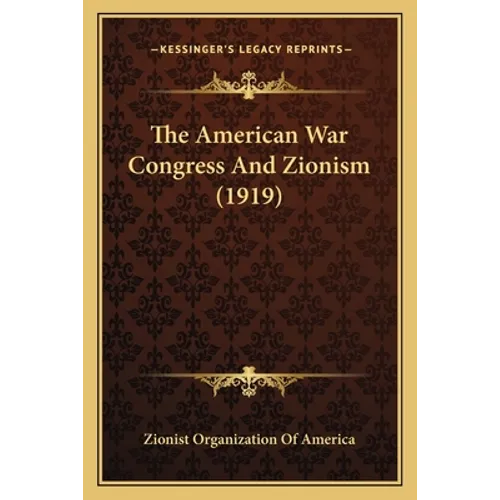 The American War Congress And Zionism (1919)
