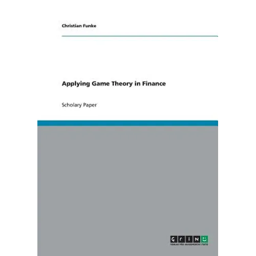 Applying Game Theory in Finance