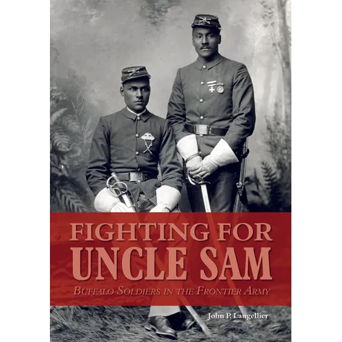 Fighting for Uncle Sam: Buffalo Soldiers in the Frontier Army