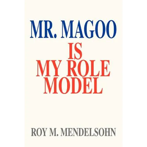 Mr. Magoo Is My Role Model