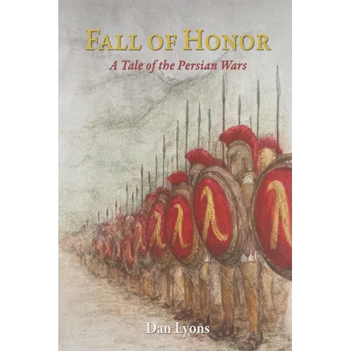 Fall of Honor: A Tale of the Persian Wars