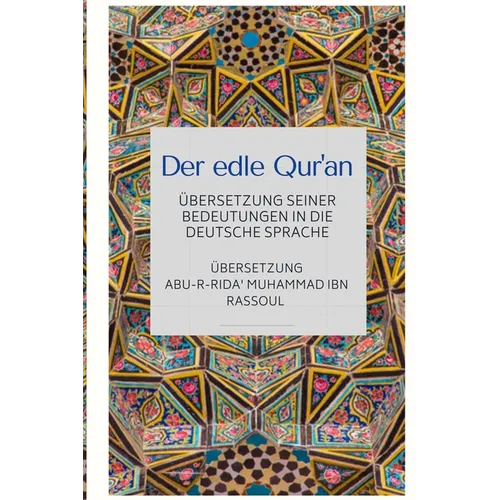 Der edle Qur'an - Übersetzung seiner Bedeutungen in die deutsche Sprache
