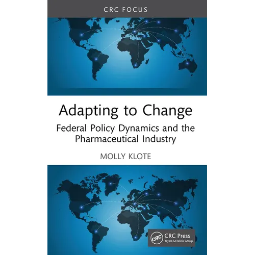 Adapting to Change: Federal Policy Dynamics and the Pharmaceutical Industry