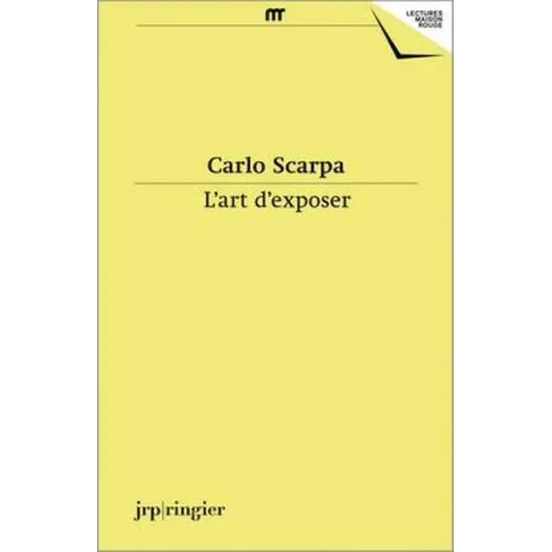 Carlo Scarpa, l'Art d'Exposer (French)