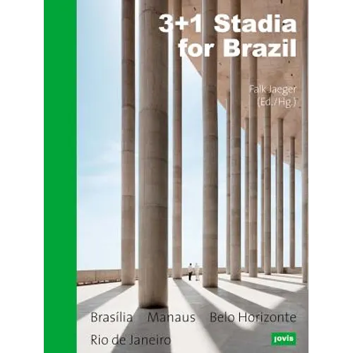 3+1 Stadia for Brazil: Brasília, Manaus, Belo Horizonte, Rio de Janeiro