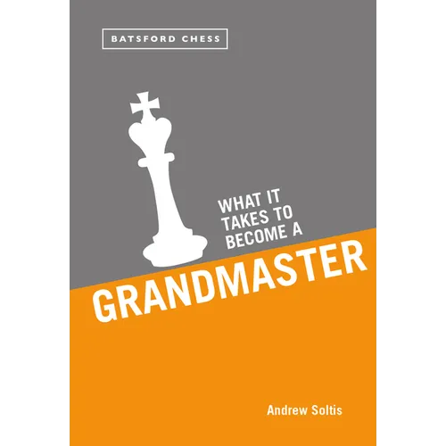 What It Takes to Become a Grandmaster