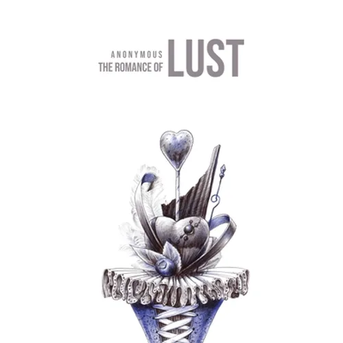 The Romance of Lust
