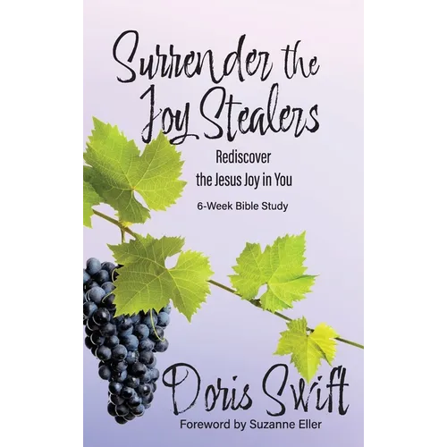 Surrender the Joy Stealers: Rediscover the Jesus Joy in You