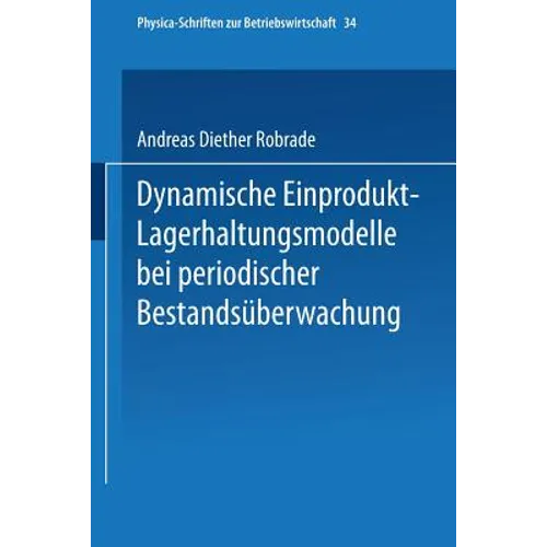 Dynamische Einprodukt-Lagerhaltungsmodelle Bei Periodischer Bestandsüberwachung