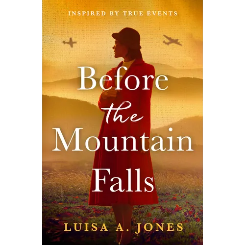 Before the Mountain Falls: Captivating and Emotional World War Two Historical Fiction