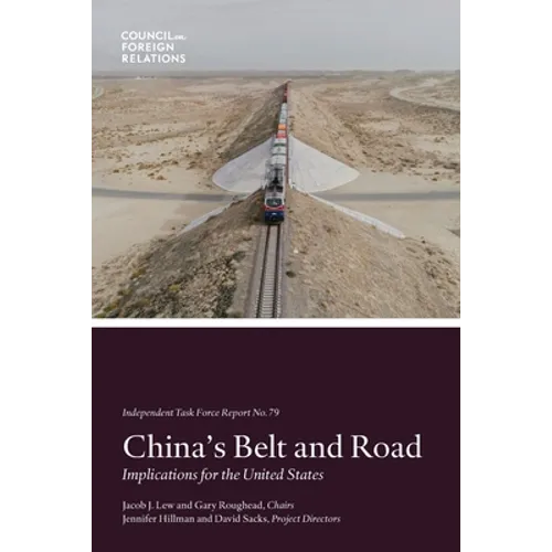 China's Belt and Road: Implications for the United States
