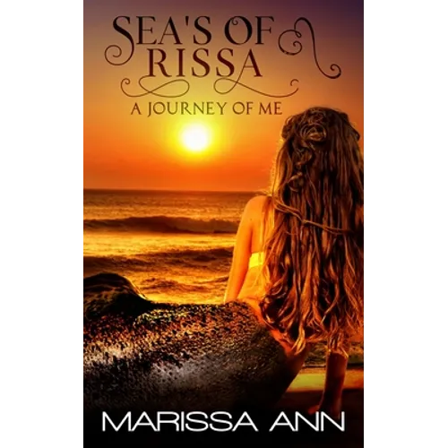 Sea's Of Rissa: The Journey Of Me