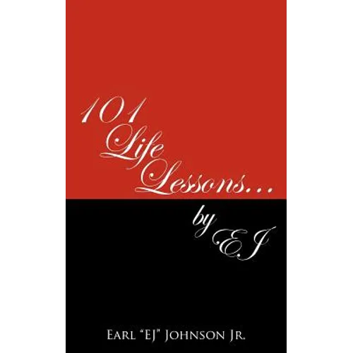 101 Life Lessons . . . by Ej