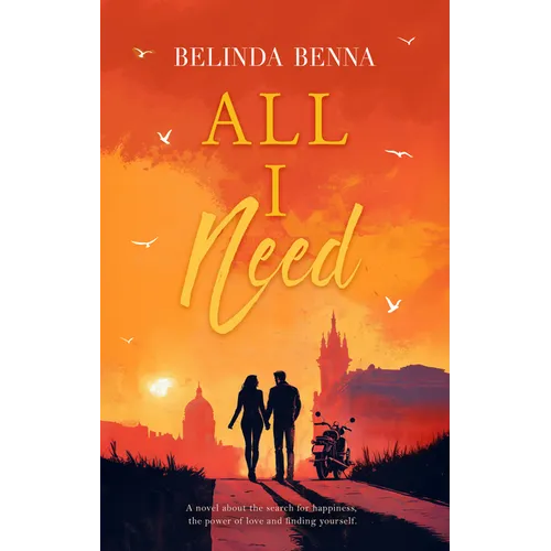 All I Need: A Beautiful Story of Unexpected Love