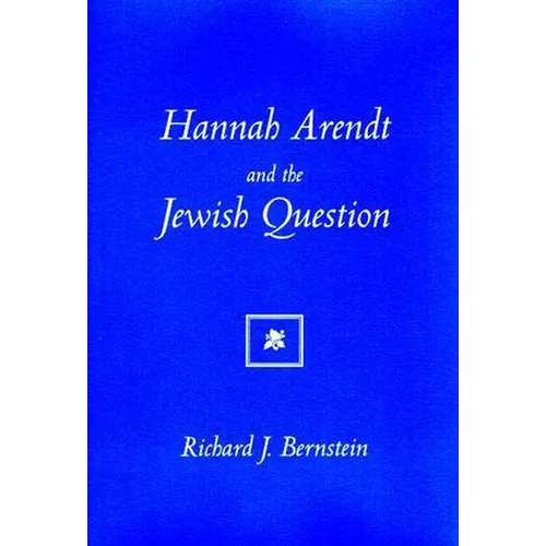 Hannah Arendt And The Jewish Question
