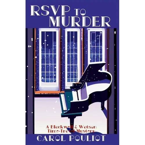 RSVP to Murder: A Blackwell and Watson Time-Travel Mystery