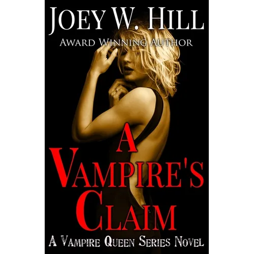 A Vampire's Claim: A Vampire Queen Series Novel