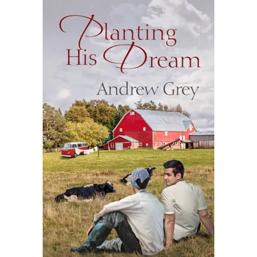 Planting His Dream: Volume 1
