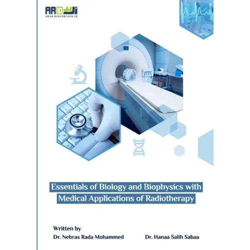 Essentials of Biology and Biophysics with Medical Applications of Radiotherapy