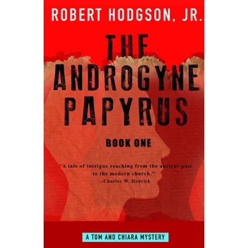 The Androgyne Papyrus: Book One