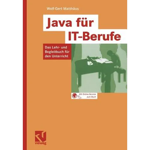 Java Für It-Berufe: Das Lehr- Und Begleitbuch Für Den Unterricht