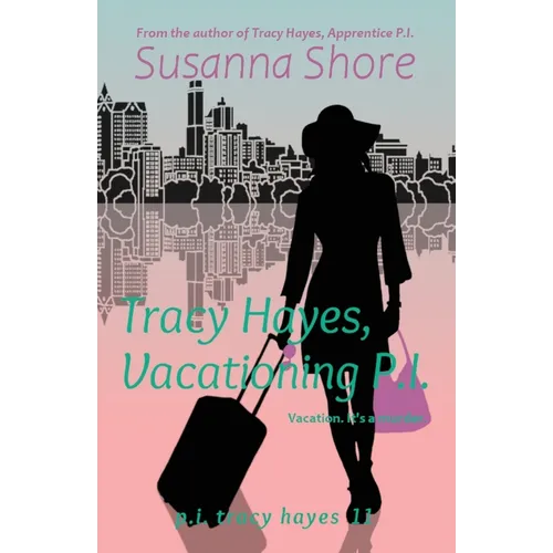Tracy Hayes, Vacationing P.I.