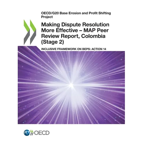 Making Dispute Resolution More Effective - MAP Peer Review Report, Colombia (Stage 2)