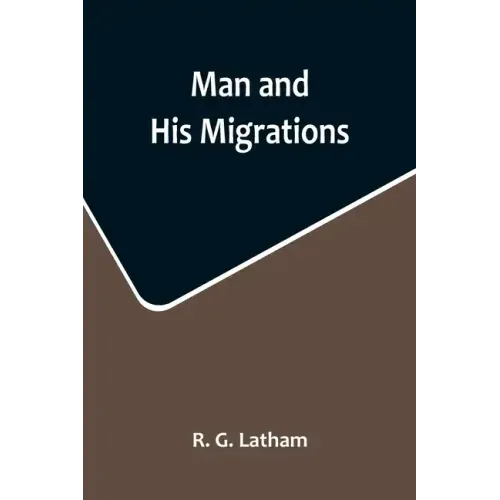 Man and His Migrations
