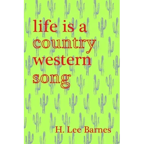 Life Is a Country Western Song