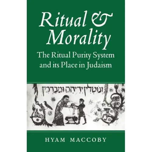 Ritual and Morality: The Ritual Purity System and Its Place in Judaism