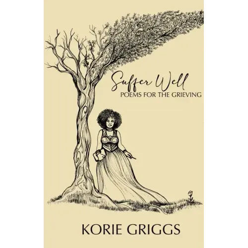 Suffer Well: Poems for the Grieving