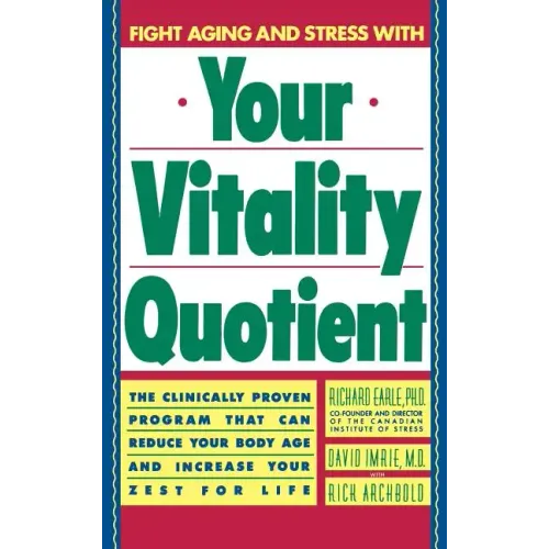 Your Vitality Quotient: The Clinically Program That Can Reduce Your Body Age - And Increase Your Zest for Life