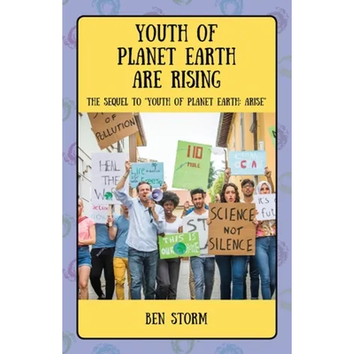 Youth of Planet Earth Are Rising: The Sequel to Youth of Planet Earth: Arise