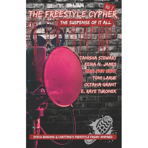 The Freestyle Cypher Vol. 2: The Suspense of It All