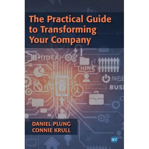 The Practical Guide to Transforming Your Company