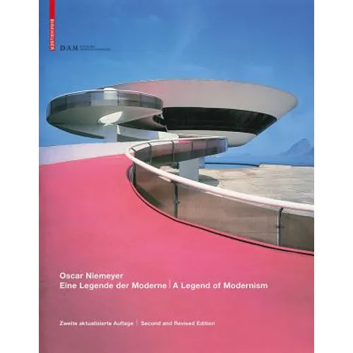 Oscar Niemeyer: Eine Legende Der Moderne / A Legend of Modernism